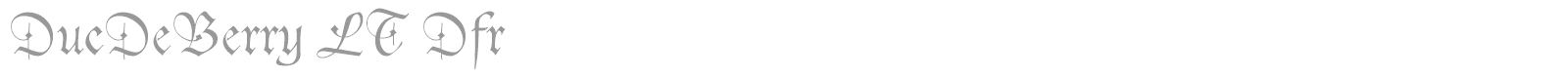 DucDeBerry LT Dfr font preview